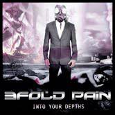 3Fold Pain : Into Your Depths